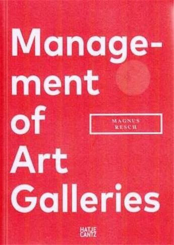 Couverture du livre « Management of art galleries » de  aux éditions Hatje Cantz