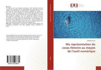 Couverture du livre « Ma représentation du corps féminin au moyen de l'outil numérique » de  aux éditions Editions Universitaires Europeennes