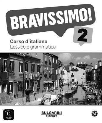 Couverture du livre « BRAVISSIMO ! 2 ; italien ; lexique et grammaire » de  aux éditions La Maison Des Langues