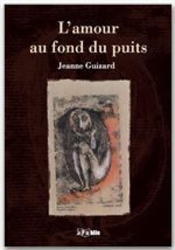 Couverture du livre « L'amour au fond du puits » de Jeanne Guizard aux éditions Jepublie