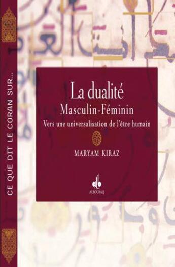 Couverture du livre « La dualité masculin-féminin vers une universalisation de l'être humain » de Maryam Kiraz aux éditions Albouraq