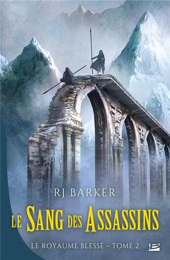 Couverture du livre « Le royaume blessé Tome 2 : le sang des assassins » de R.J. Barker aux éditions Bragelonne