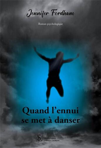 Couverture du livre « Quand l'ennui se met a danser » de Jennifer Fordham aux éditions Sydney Laurent