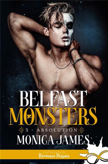 Couverture du livre « Belfast monsters Tome 3 : Absolution » de Monica James aux éditions Collection Infinity