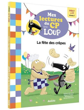 Couverture du livre « Mes lectures du CP avec Loup : La fête des crêpes » de Orianne Lallemand et Michael Emmerson aux éditions Auzou