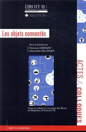 Couverture du livre « Les objets connectés » de Alexandre Zollinger et Collectif aux éditions Universite De Poitiers