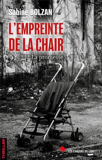 Couverture du livre « L'empreinte de la chair tome 3 : la promesse » de Sabine Bolzan aux éditions Les Editions Du Loir