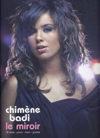 Couverture du livre « Chimène badi ; le miroir ; 18 titres piano, chant, guitare » de Chimene Badi aux éditions Id Music