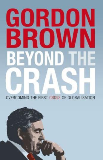 Couverture du livre « Beyond the Crash » de Gordon Brown aux éditions Simon And Schuster Uk