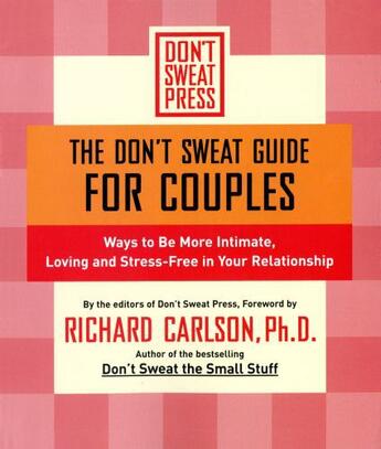 Couverture du livre « The Don't Sweat Guide for Couples » de Richard Carlson aux éditions Hyperion