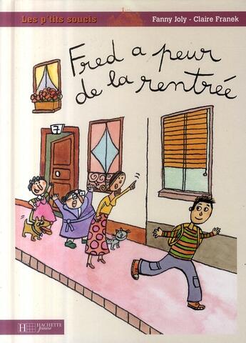 Couverture du livre « Fred a peur de la rentrée » de Fanny Joly aux éditions Hachette Enfants