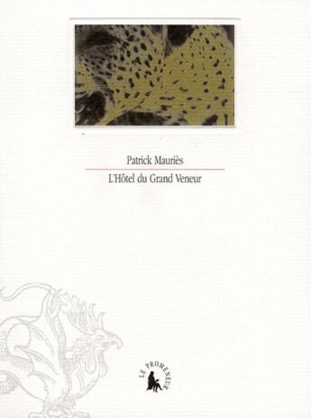 Couverture du livre « L'hôtel du grand veneur » de Patrick Mauries aux éditions Gallimard