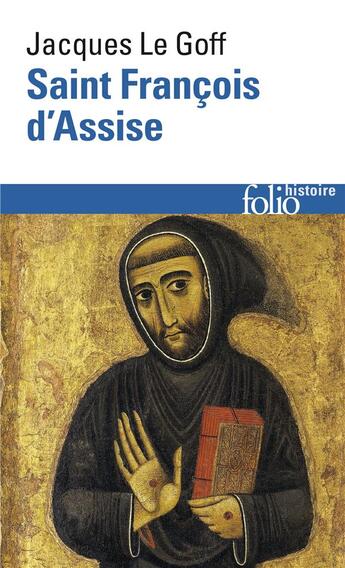 Couverture du livre « Saint François d'Assise » de Jacques Le Goff aux éditions Folio