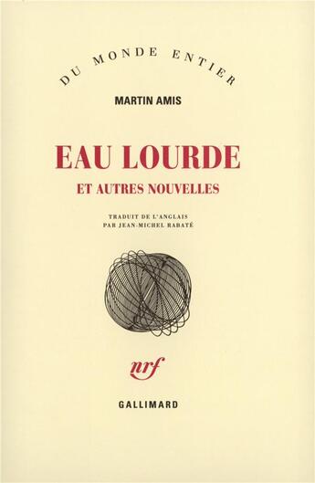 Couverture du livre « Eau lourde et autres nouvelles » de Martin Amis aux éditions Gallimard