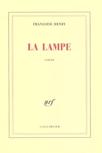 Couverture du livre « La Lampe » de Francoise Henry aux éditions Gallimard