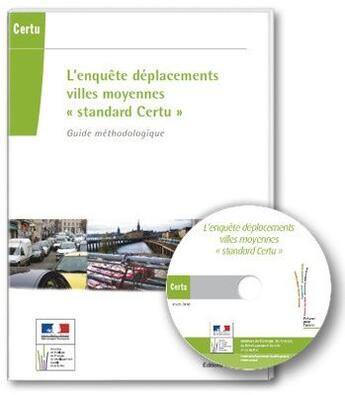 Couverture du livre « L'enquete deplacements villes moyennes standard certu (livre + cd-rom): guide methodologique » de  aux éditions Cerema