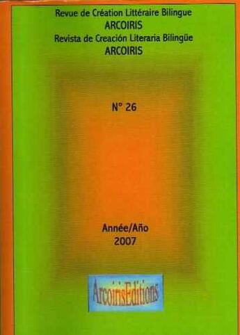 Couverture du livre « Revue De Creation Litteraire Bilingue T.26 » de Association Arcoiris aux éditions Arcoiris