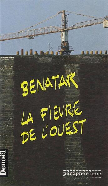 Couverture du livre « La fievre de l'ouest » de Daniel Benatar aux éditions Denoel