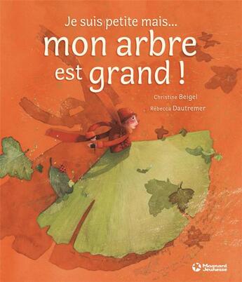 Couverture du livre « Je suis petite mais... mon arbre est grand ! » de Rebecca Dautremer et Christine Beigel aux éditions Magnard