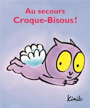 Couverture du livre « Au secours, Croque-Bisous! » de Kimiko aux éditions Ecole Des Loisirs