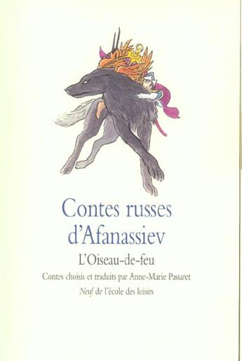 Couverture du livre « Contes russes d'Afanassiev ; l'oiseau-de-feu » de Anne-Marie Passaret aux éditions Ecole Des Loisirs