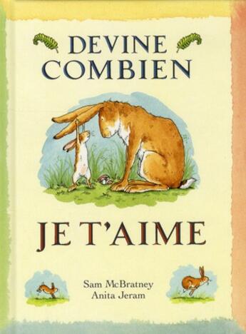 Couverture du livre « Devine combien je t'aime » de Mcbratney/Jeram aux éditions Ecole Des Loisirs