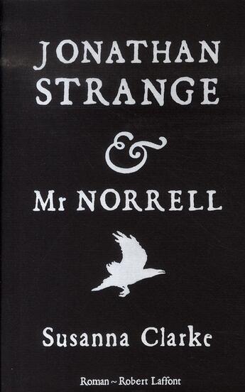 Couverture du livre « Jonathan Strange & Mr Norrell » de Susanna Clarke aux éditions Robert Laffont