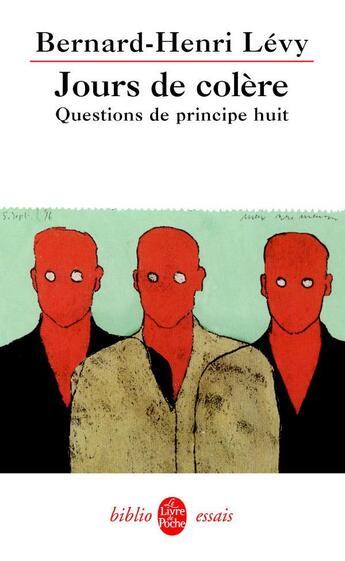 Couverture du livre « Questions de principe Tome 8 ; jours de colère » de Bernard-Henri Levy aux éditions Le Livre De Poche