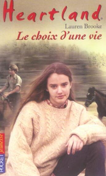 Couverture du livre « Heartland T.19 ; le choix d'une vie » de Lauren Brooke aux éditions Pocket Jeunesse