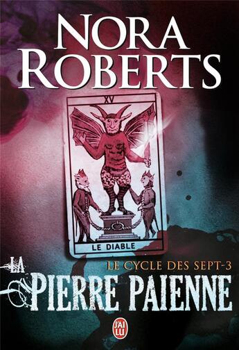 Couverture du livre « Le cycle des 7 Tome 3 ; la pierre païenne » de Nora Roberts aux éditions J'ai Lu