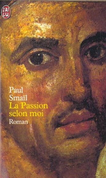 Couverture du livre « Passion selon moi (la) » de Paul Smail aux éditions J'ai Lu