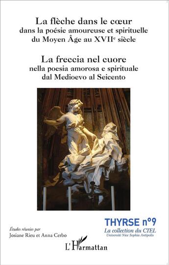 Couverture du livre « La flèche dans le coeur dans la poésie amoureuse et spirituelle du Moyen âge au XVII siècle » de  aux éditions L'harmattan