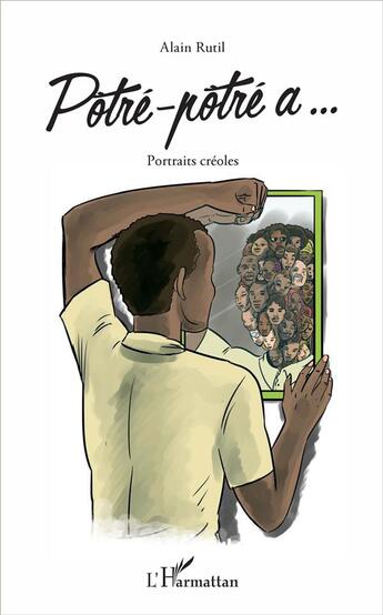 Couverture du livre « Potré-potré a... portraits créoles » de Rutil Alain aux éditions L'harmattan