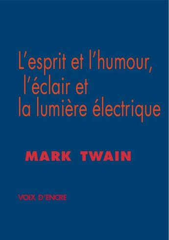 Couverture du livre « L'esprit et l'humour » de Mark Twain aux éditions Voix D'encre