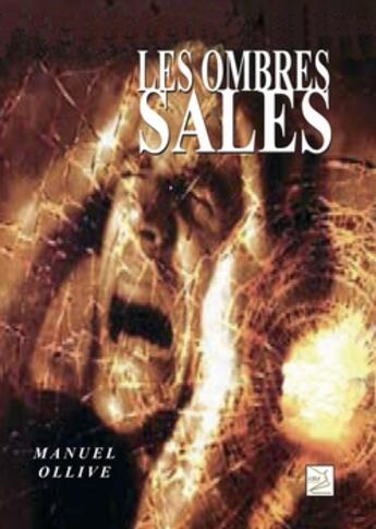 Couverture du livre « Les ombres sales » de Manuel Ollive aux éditions Abm Courtomer