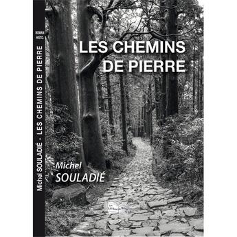 Couverture du livre « Les Chemins de Pierre » de Michel Souladie aux éditions Bord Du Lot