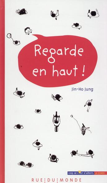 Couverture du livre « Regarde en haut ! » de Jin-Ho Jeong aux éditions Rue Du Monde