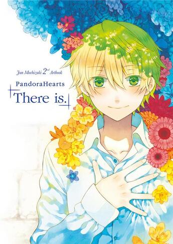 Couverture du livre « Pandora hearts : artbook ; there is » de Jun Mochizuki aux éditions Ki-oon