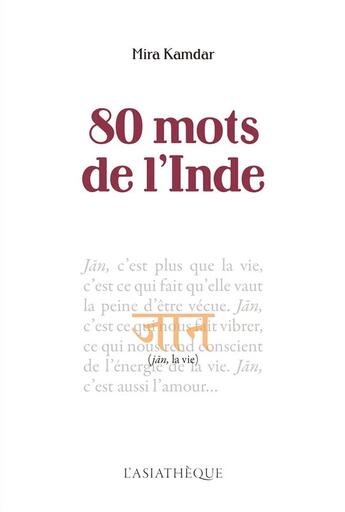 Couverture du livre « 80 mots de l'Inde » de Kamdar Mira aux éditions Asiatheque