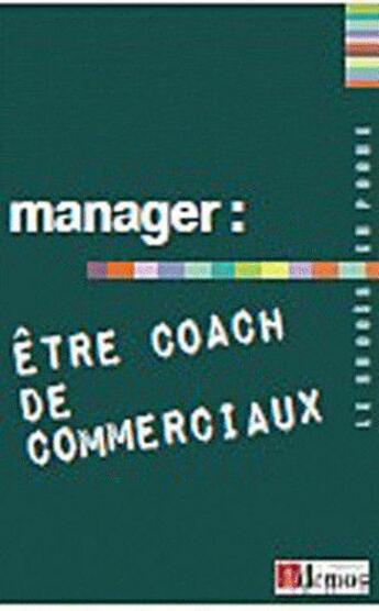 Couverture du livre « Manager ; être coach de commerciaux » de  aux éditions Demos