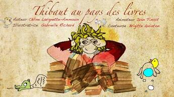 Couverture du livre « Thibault au pays des livres » de Celine Lavignette-Ammoun aux éditions La Souris Qui Raconte