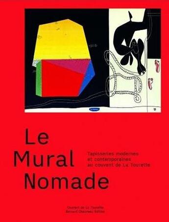 Couverture du livre « Le mural nomade » de Brigitte Bouvier aux éditions Bernard Chauveau