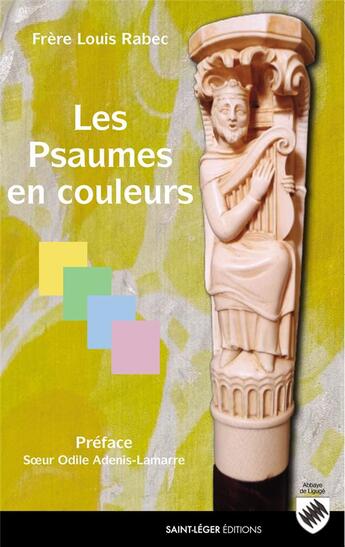 Couverture du livre « Les psaumes en couleur » de Louis Rabec aux éditions Saint-leger