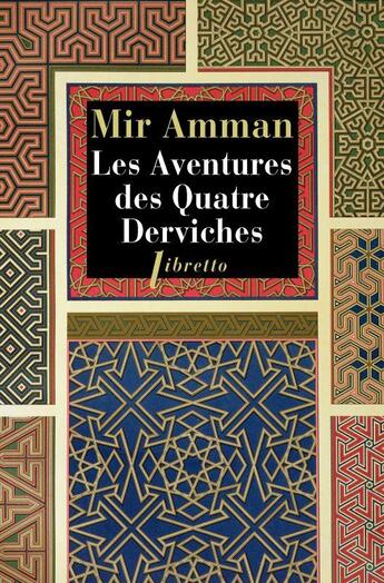 Couverture du livre « Les aventures des quatre derviches » de Mir Amman aux éditions Libretto