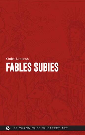 Couverture du livre « Fables subies » de Codex Urbanus aux éditions Criteres