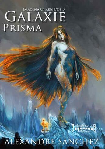 Couverture du livre « Imaginary Rebirth 3 Prisma » de Alexandre Sanchez aux éditions Sudarenes