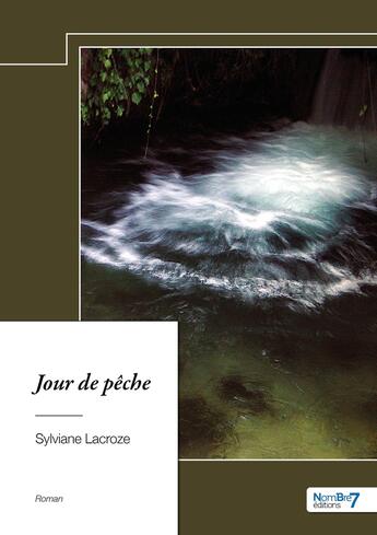 Couverture du livre « Jour de pêche » de Sylviane Lacroze aux éditions Nombre 7