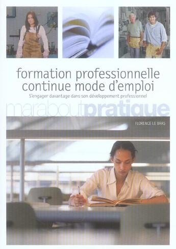 Couverture du livre « Formation Professionnelle Continue, Mode D'Emploi » de Florence Le Bras aux éditions Marabout