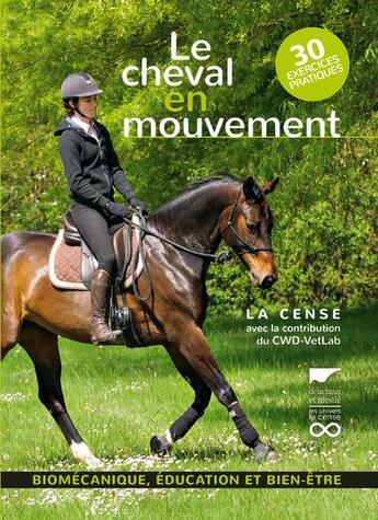 Couverture du livre « Le cheval en mouvement ; biomécanique, éducation et bien-être » de Haras De La Cense aux éditions Delachaux & Niestle