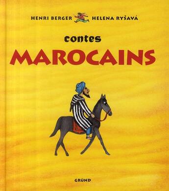 Couverture du livre « Contes marocains » de Berger/Rysava aux éditions Grund